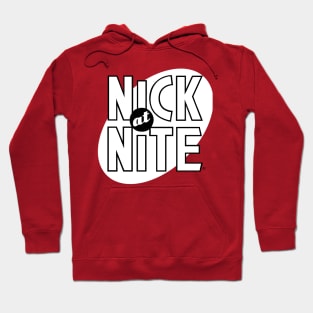 Nick At Nite Hoodie